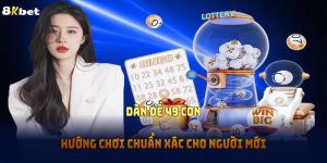 Dàn Đề 49 Con - Hướng Chơi Chuẩn Xác Cho Người Mới 